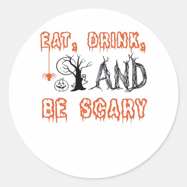 Eat Drink And Be Scary Minimal Quote Classic Round Sticker (Front)