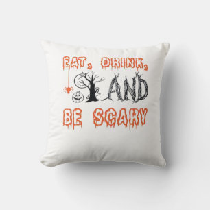 Eat Drink And Be Scary Minimal Quote Cushion