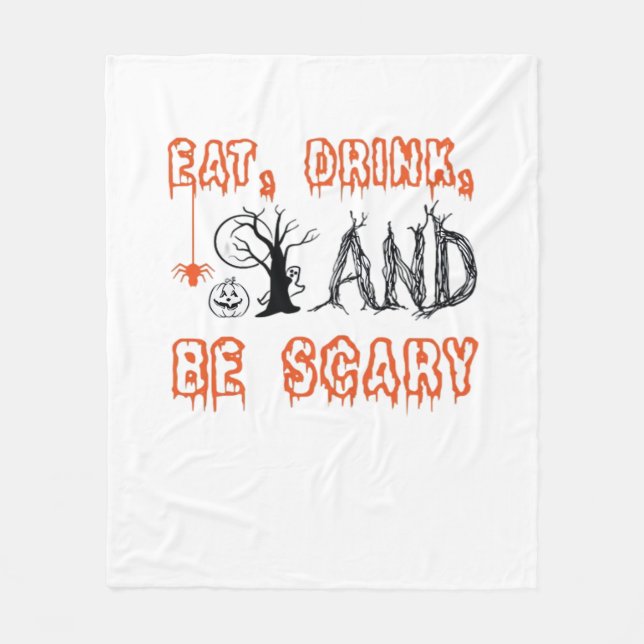 Eat Drink And Be Scary Minimal Quote Fleece Blanket (Front)