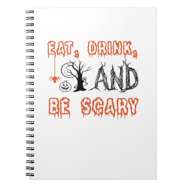 Eat Drink And Be Scary Minimal Quote Notebook (Front)