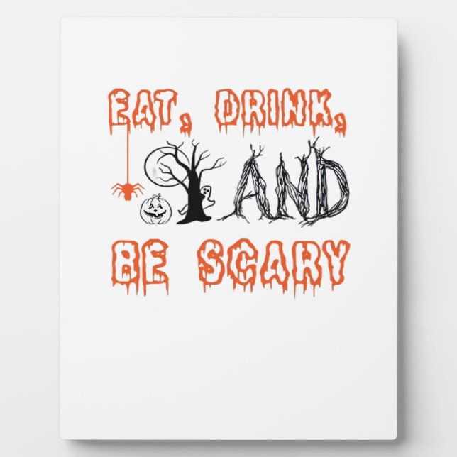 Eat Drink And Be Scary Minimal Quote Plaque (Front)