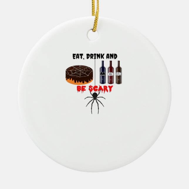Eat Drink And Be Scary Retro Classic Ceramic Ornament (Front)