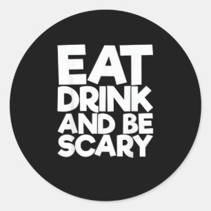 Eat Drink And Be Scary Retro Classic Round Sticker