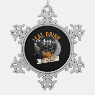 Eat Drink And Be Scary Retro Classic Snowflake Pewter Christmas Ornament