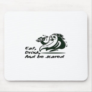 Eat Drink And Be Scary Spooky Club Cool Unique Mouse Pad