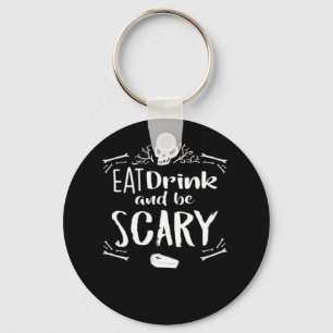 Eat Drink And Be Scary Spooky Halloween Skull Key Ring