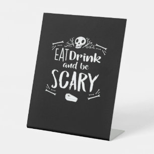 Eat Drink And Be Scary Spooky Halloween Skull Pedestal Sign