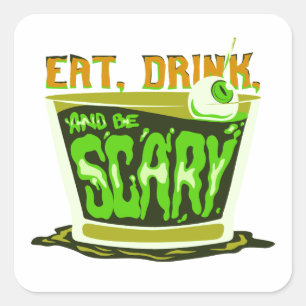 Eat drink and be scary square sticker