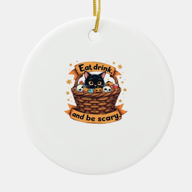 Eat Drink And Be Scary Trick Or Treat Basket Hallo Ceramic Ornament (Front)