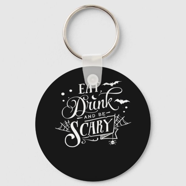 Eat Drink And Be Scary Unique Cool Key Ring (Front)