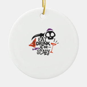 Eat Drink And Be Scary Vintage Graphic Ceramic Ornament