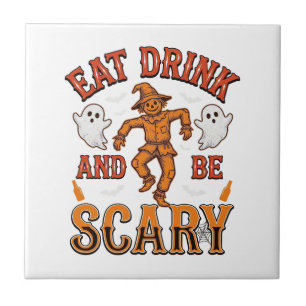 Eat Drink And Be Scary Vintage Halloween Shirt Des Ceramic Tile