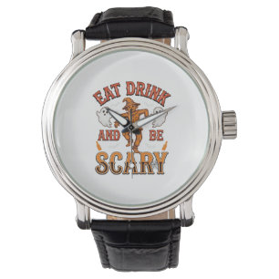 Eat Drink And Be Scary Vintage Halloween Shirt Des Watch