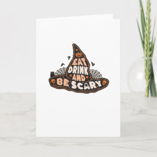 Eat Drink And Be Scary Witch Only Halloween Gift F Card