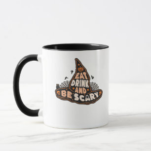 Eat Drink And Be Scary Witch Only Halloween Gift F Mug