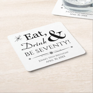 Eat Drink and Be Seventy Throwback 70th Birthday Square Paper Coaster