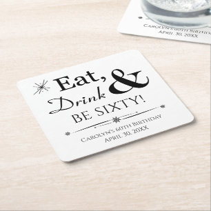 Eat Drink and Be Sixty Throwback 60th Birthday Square Paper Coaster