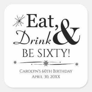 Eat Drink and Be Sixty Throwback 60th Birthday Square Sticker