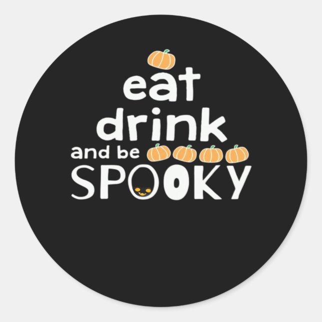 Eat Drink And Be Spooky Happy Halloween Funny Tren Classic Round Sticker (Front)