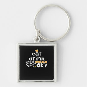 Eat Drink And Be Spooky Happy Halloween Funny Tren Key Ring