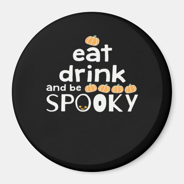 Eat Drink And Be Spooky Happy Halloween Funny Tren Magnet (Front)