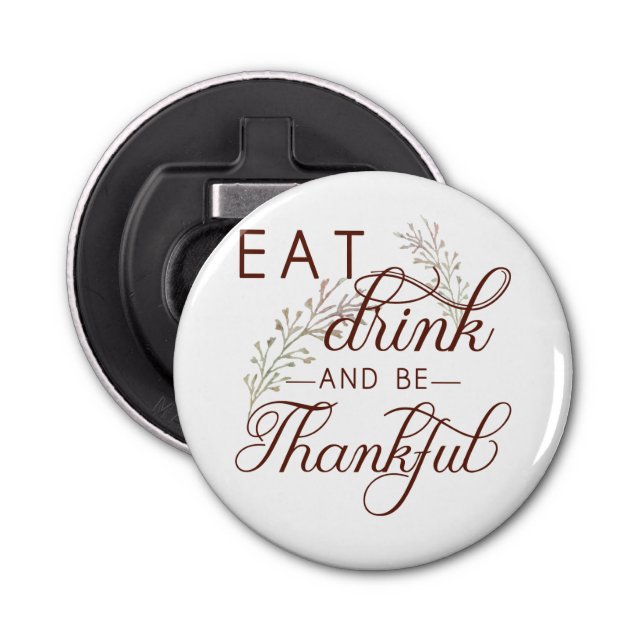 eat drink and be thankful bottle opener (Front)
