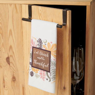 Eat Drink and be Thankful Tea Towel