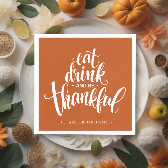 Eat Drink And Be Thankful Thanksgiving Dinner Napkin (Creator Uploaded)