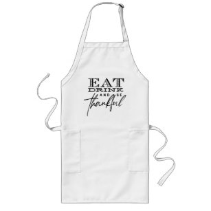 Eat Drink and be Thankful Typography Long Apron