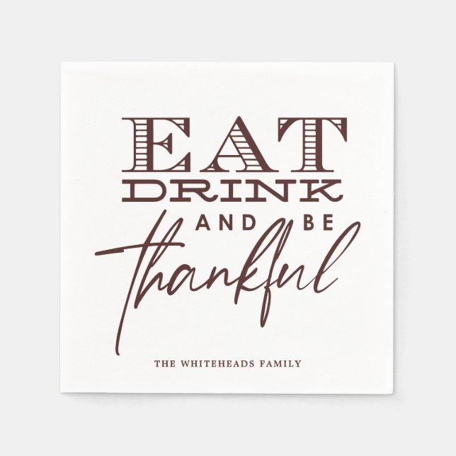 Eat Drink and be Thankful Typography Thanksgiving  Napkin (Front)