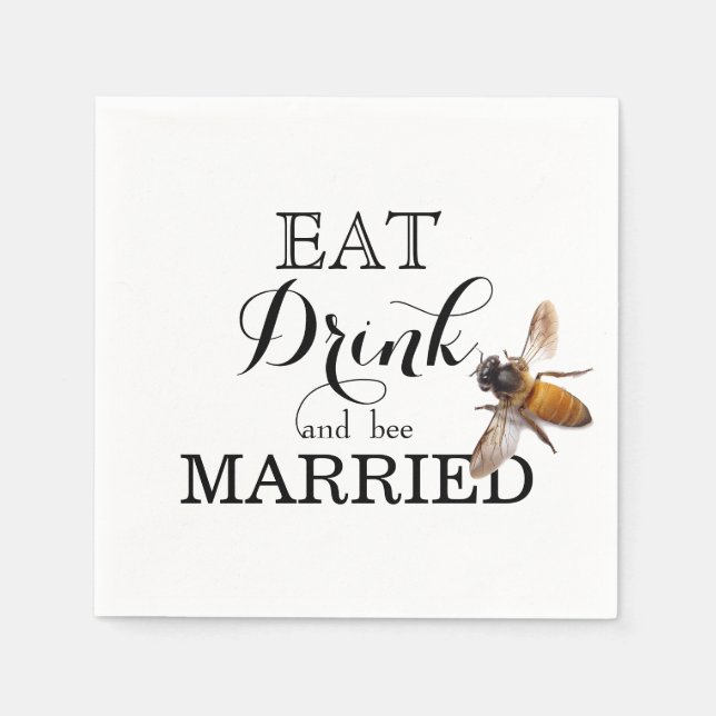 Eat Drink and bee Married Napkin (Front)