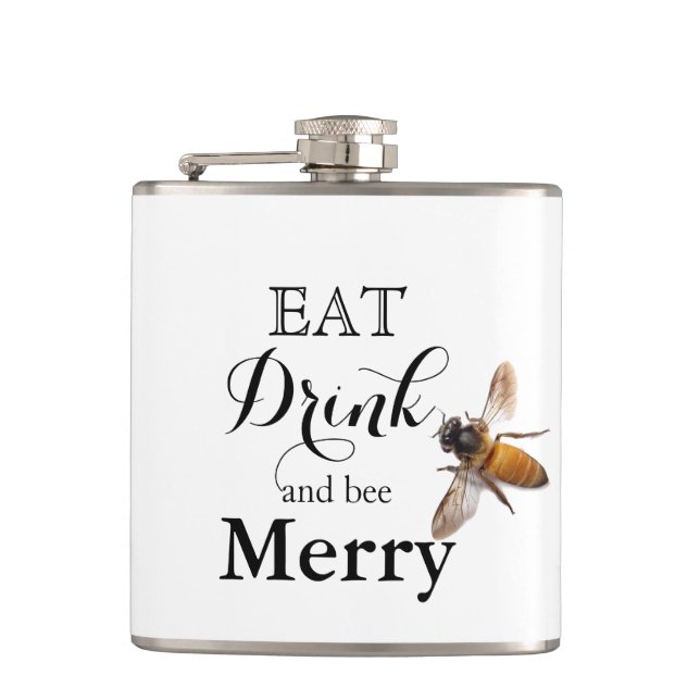 Eat Drink and bee Merry Hip Flask (Front)