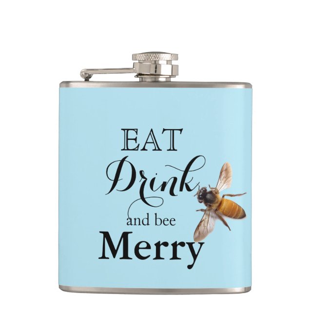 Eat Drink and bee Merry Hip Flask (Front)