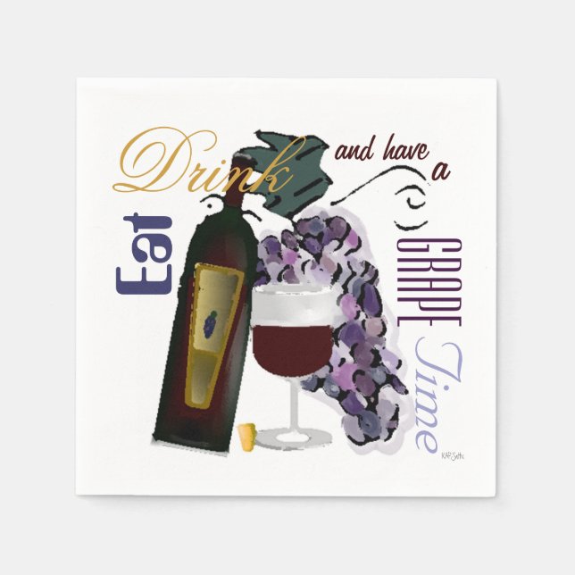 Eat Drink and Have a Grape Time Napkin (Front)