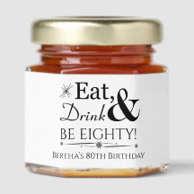 Eat Drink & Be Eighty Retro 80th Birthday
