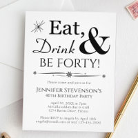 Eat Drink Be Forty Retro Black White 40th Birthday