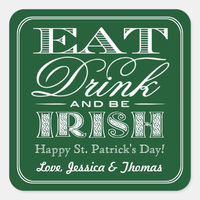 Eat, Drink & Be Irish St. Patrick's Day Square Sticker (Front)