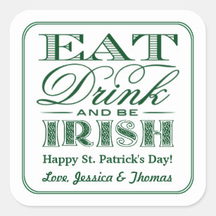 Eat, Drink & Be Irish St. Patrick's Day Square Sticker