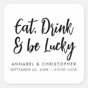 eat drink be lucky casino chips Lottery Ticket Square Sticker