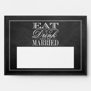 Eat, Drink & Be Married Chalkboard Wedding Envelope