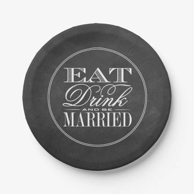 Eat, Drink & Be Married Chalkboard Wedding Paper Plate (Front)