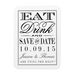 Eat, Drink & Be Married Modern Black/White Wedding Magnet