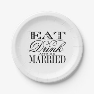 Eat, Drink & Be Married Modern Black/White Wedding Paper Plate