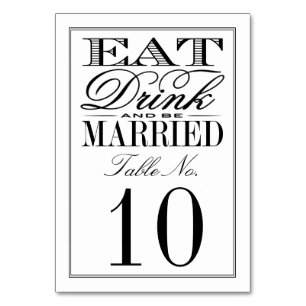 Eat, Drink & Be Married Modern Black/White Wedding Table Number