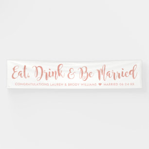 Eat Drink Be Married Modern Rose Gold Wedding Banner