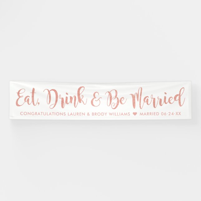 Eat Drink Be Married Modern Rose Gold Wedding Banner (Horizontal)