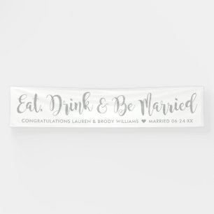 Eat Drink Be Married Modern Silver Script Wedding Banner