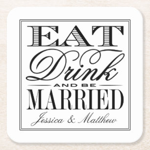 Eat, Drink & Be Married Modern Wedding Square Paper Coaster