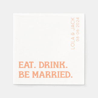 Eat. Drink. Be Married. Orange Retro Wedding Napkin