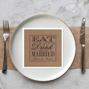 Eat, Drink & Be Married Rustic Kraft Wedding Napkin